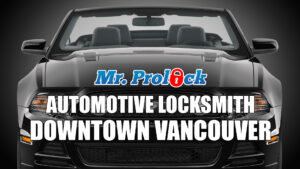 Automotive Locksmith Downtown Vancouvder