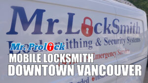 Mobile Locksmith Downtown Vancouver