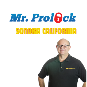 Locksmith Sonora California Mr Prolock